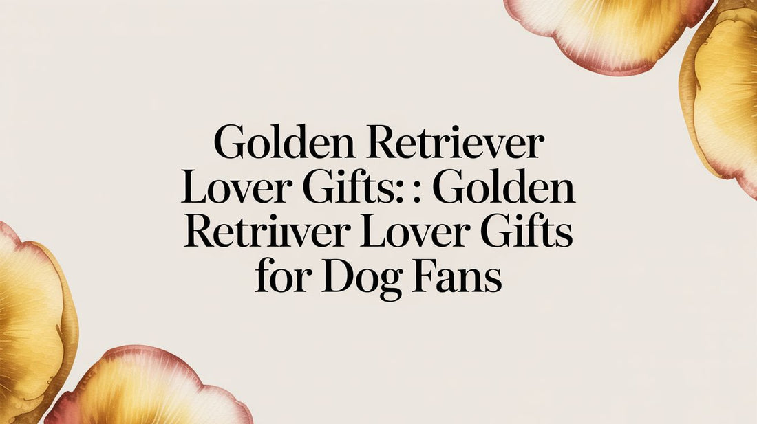 12 Best Golden Retriever Lover Gifts for People Obsessed With Their Dog