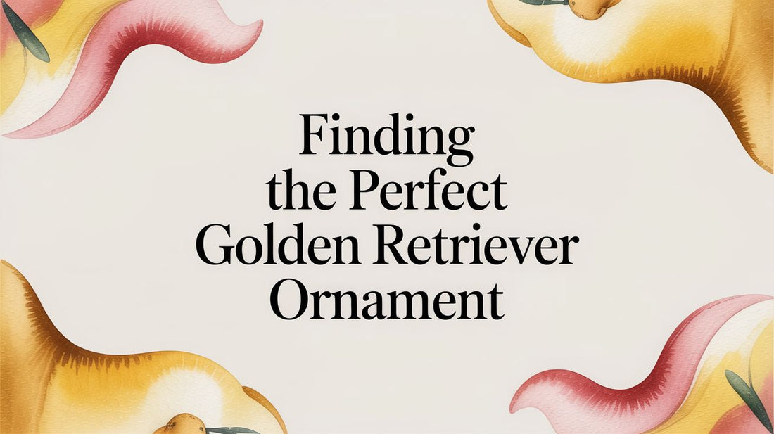Finding the Perfect Golden Retriever Ornament