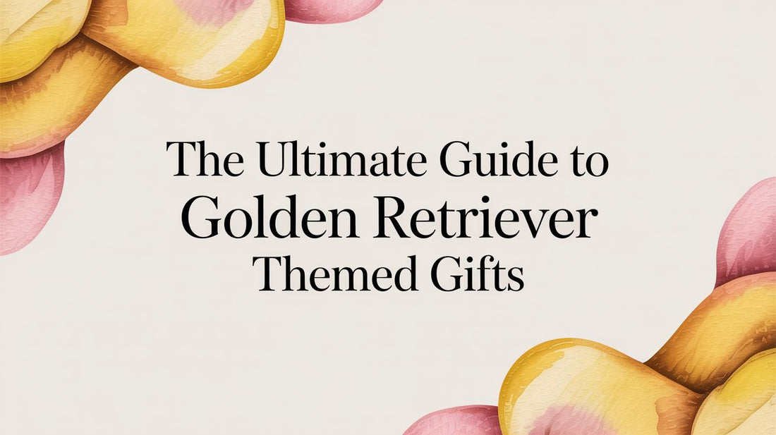 The Ultimate Guide to Golden Retriever Themed Gifts