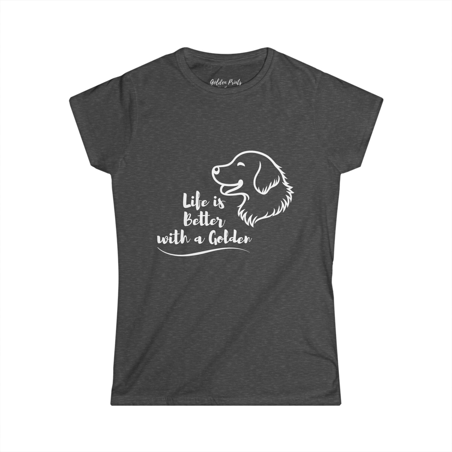 Women's T-Shirt – Life is Better with a Golden T-Shirt | Golden Retriever Gift