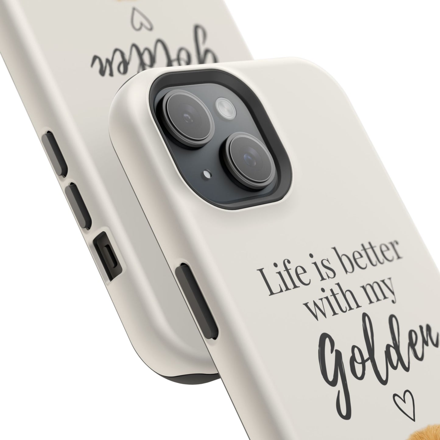 Life Is Better with My Golden | Phone Case