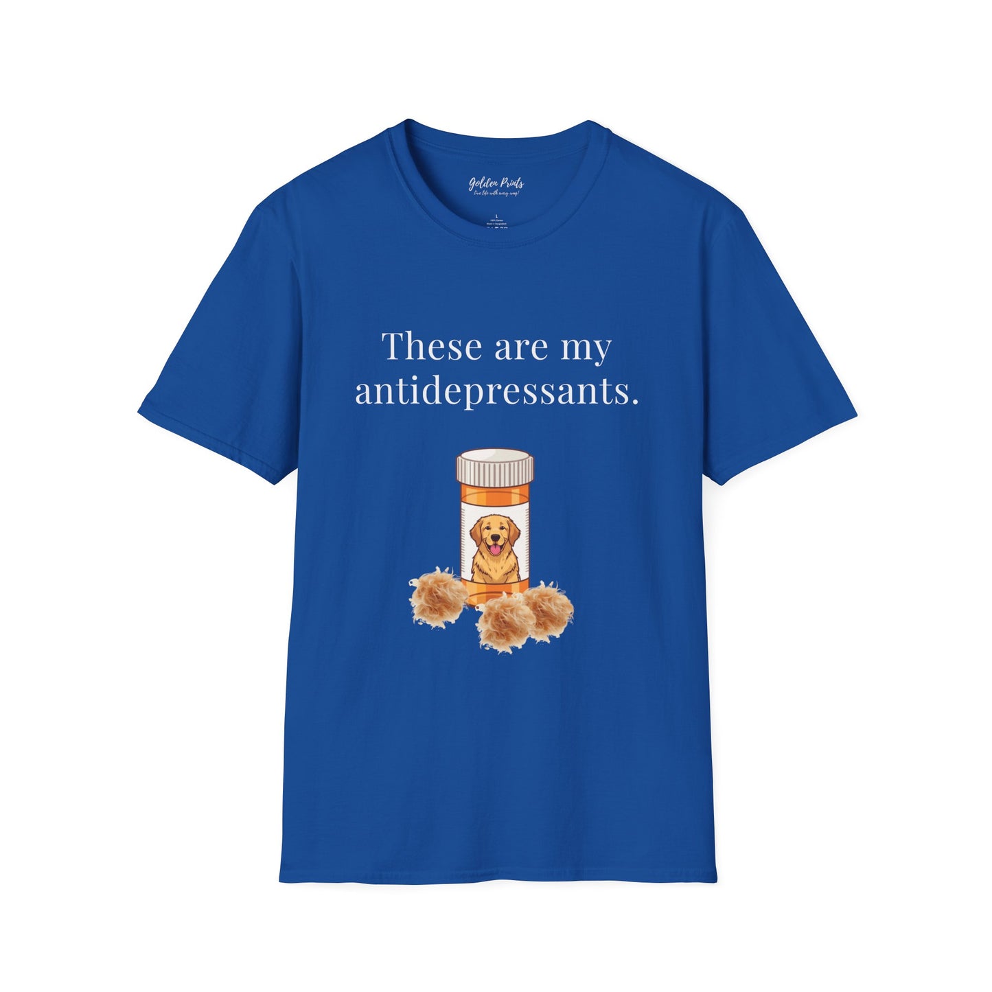 These Are My Antidepressants | T-Shirt