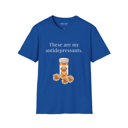 These Are My Antidepressants | T-Shirt