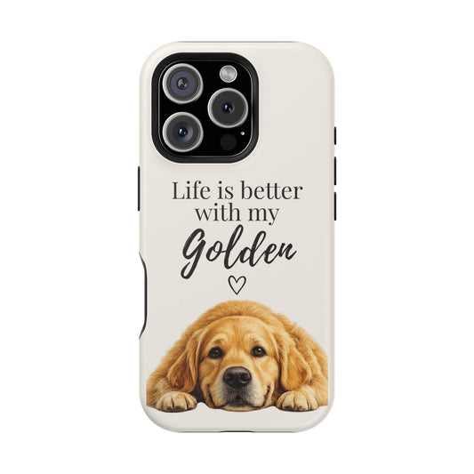 Life Is Better with My Golden | Phone Case