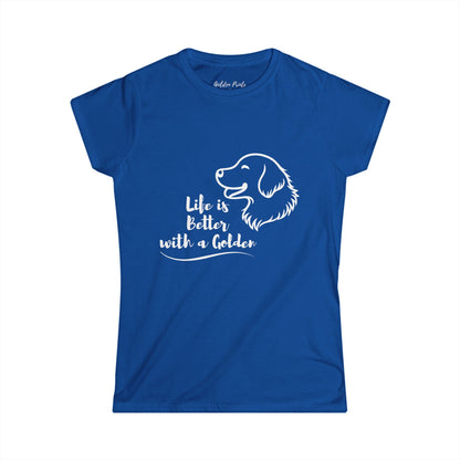 Women's T-Shirt – Life is Better with a Golden T-Shirt | Golden Retriever Gift