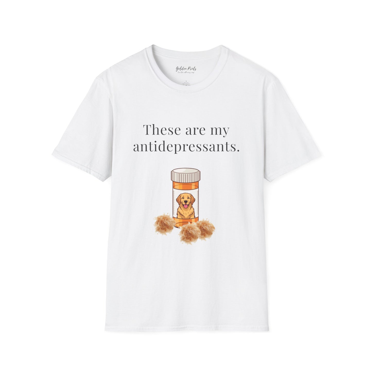 These Are My Antidepressants | T-Shirt