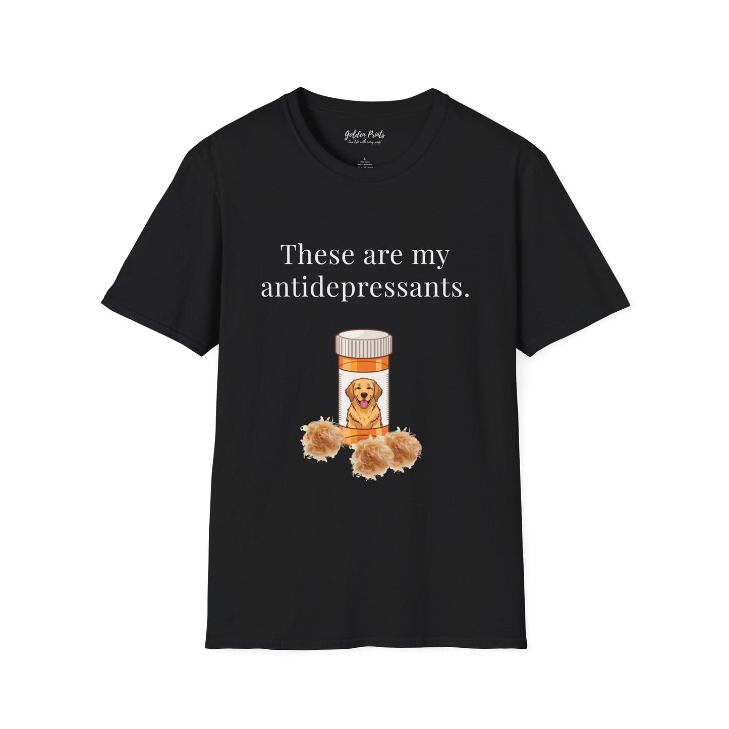 These Are My Antidepressants | T-Shirt
