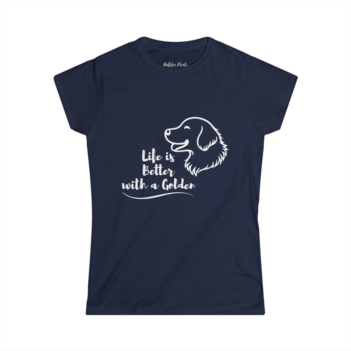 Women's T-Shirt – Life is Better with a Golden T-Shirt | Golden Retriever Gift
