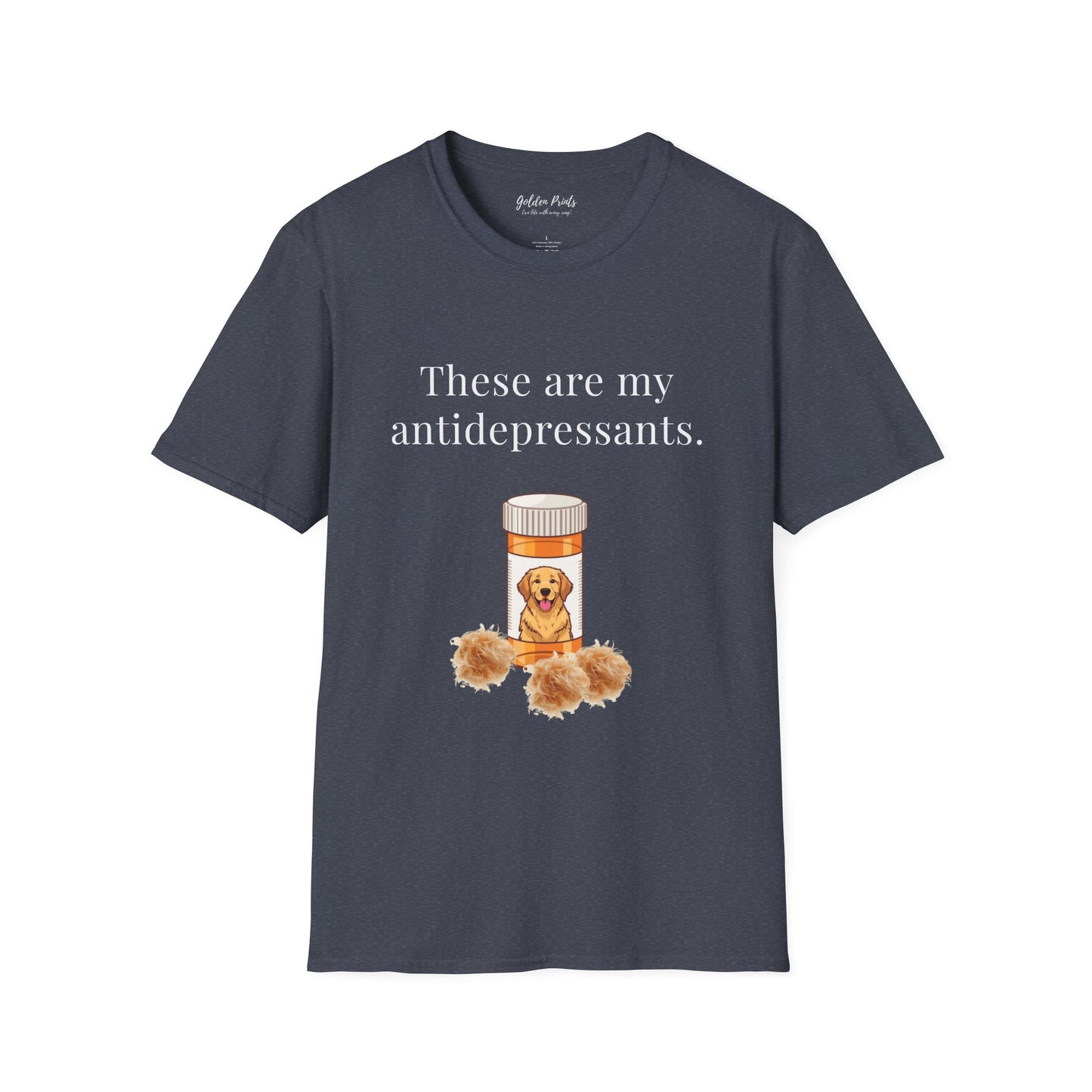 These Are My Antidepressants | T-Shirt