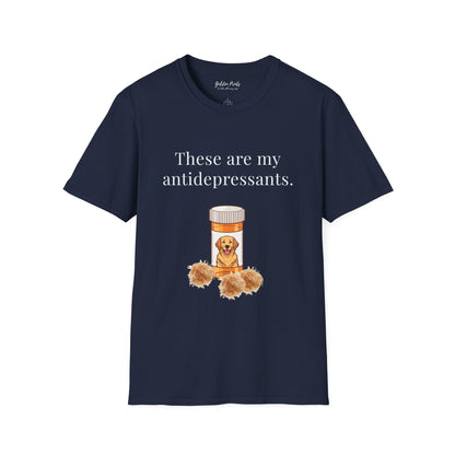 These Are My Antidepressants | T-Shirt