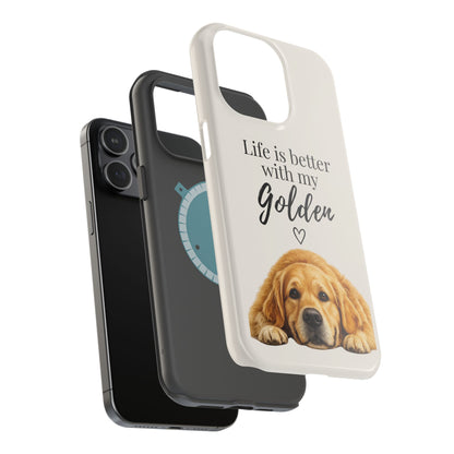 Life Is Better with My Golden | Phone Case
