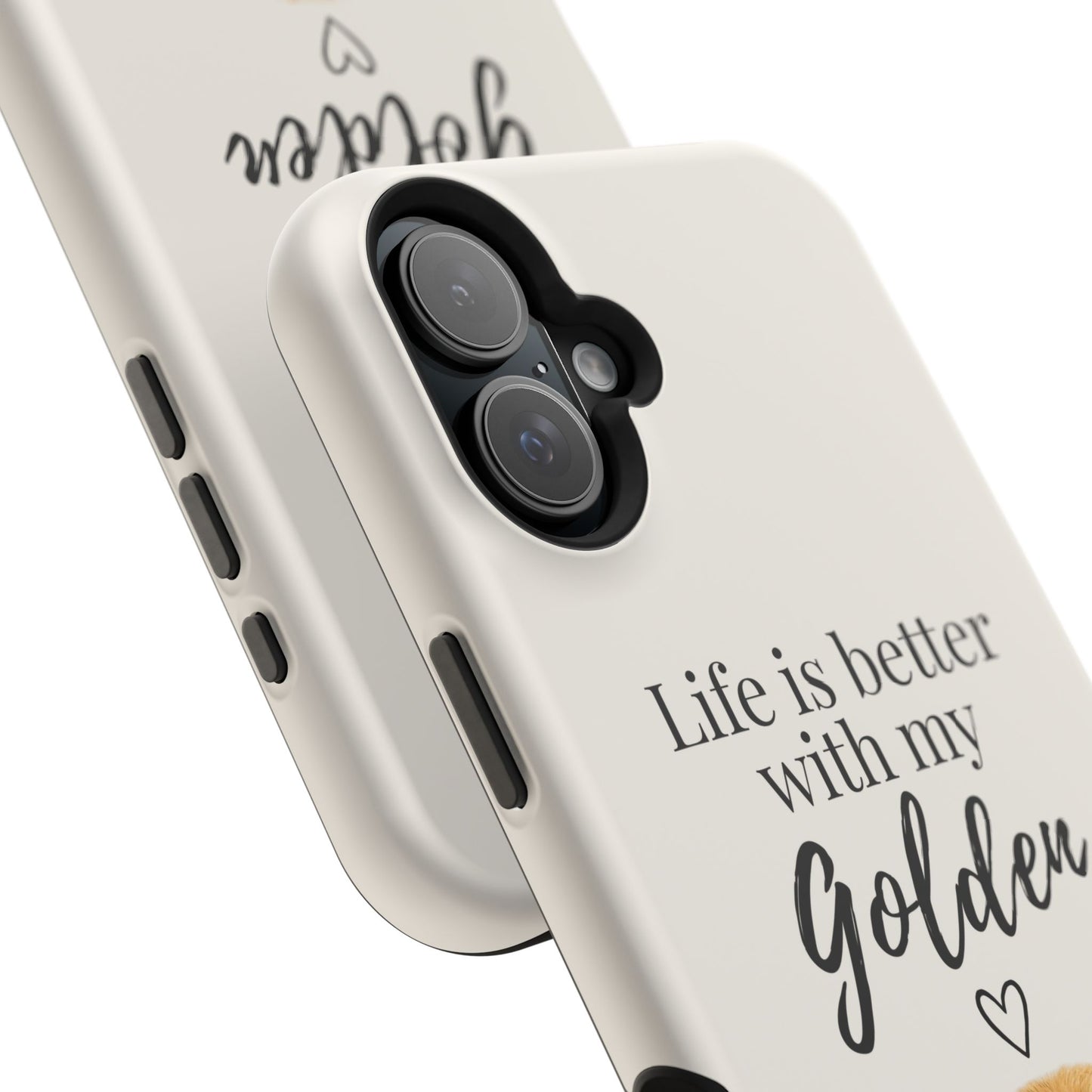 Life Is Better with My Golden | Phone Case
