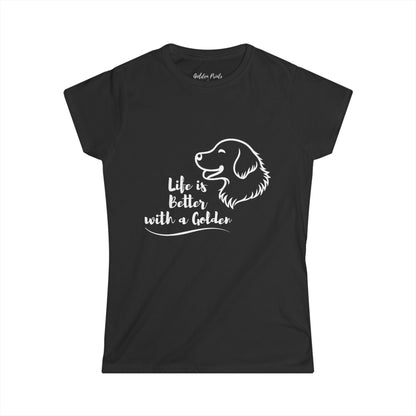 Women's T-Shirt – Life is Better with a Golden T-Shirt | Golden Retriever Gift