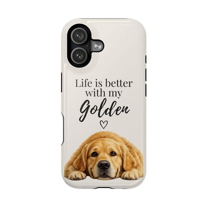 Life Is Better with My Golden | Phone Case