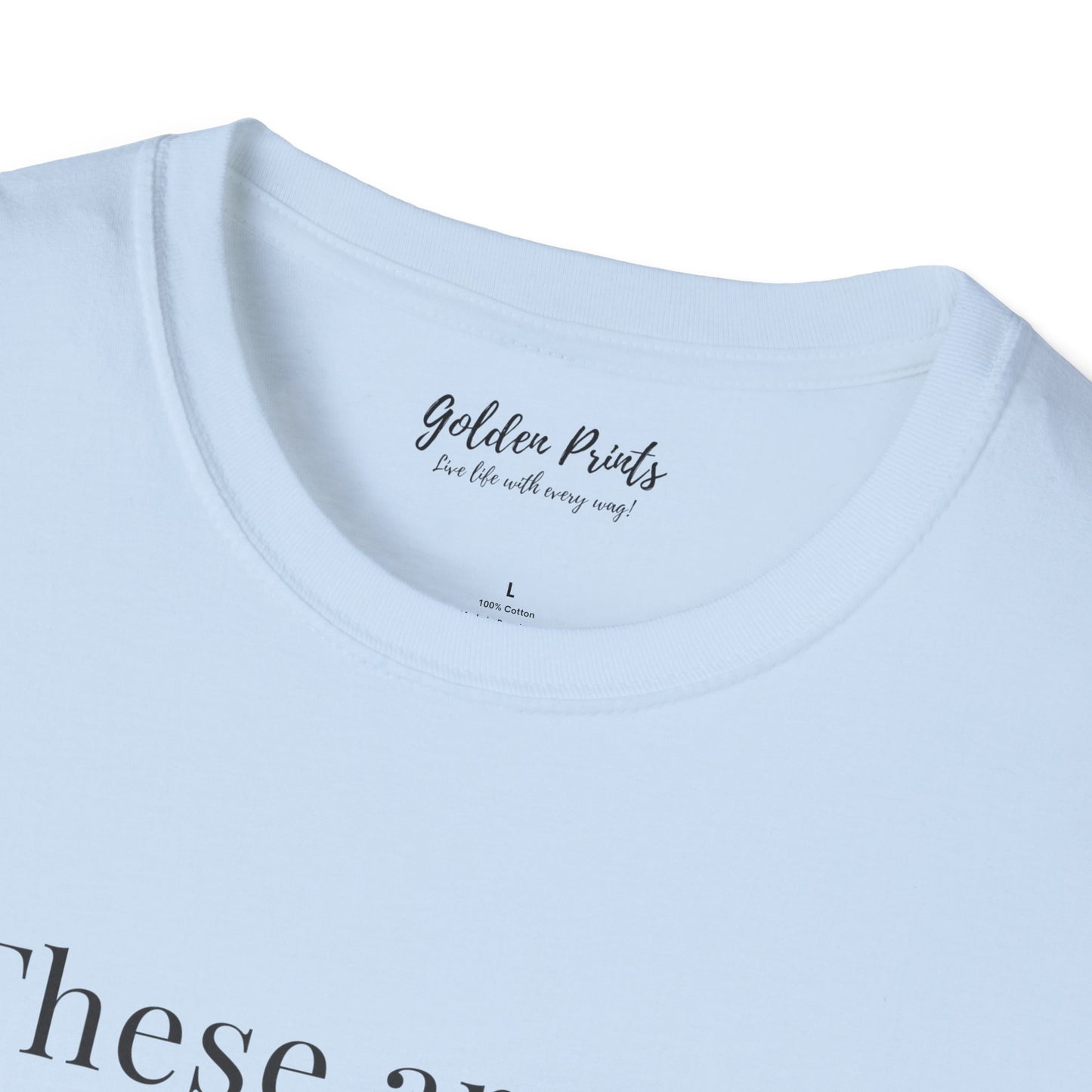 These Are My Antidepressants | T-Shirt
