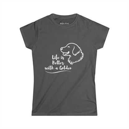 Women's T-Shirt – Life is Better with a Golden T-Shirt | Golden Retriever Gift