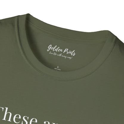 These Are My Antidepressants | T-Shirt
