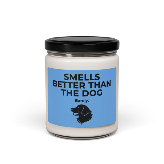 Soy Candle – Funny Funny Dog Smells Better Than the Dog | Dog Lover Present