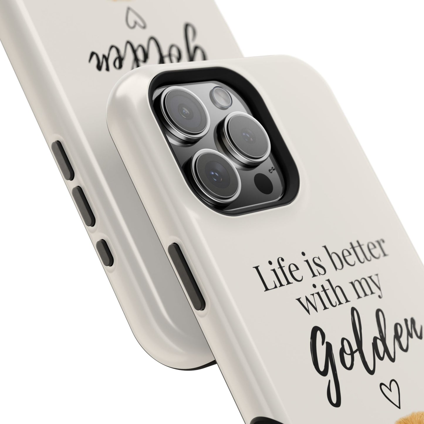 Life Is Better with My Golden | Phone Case