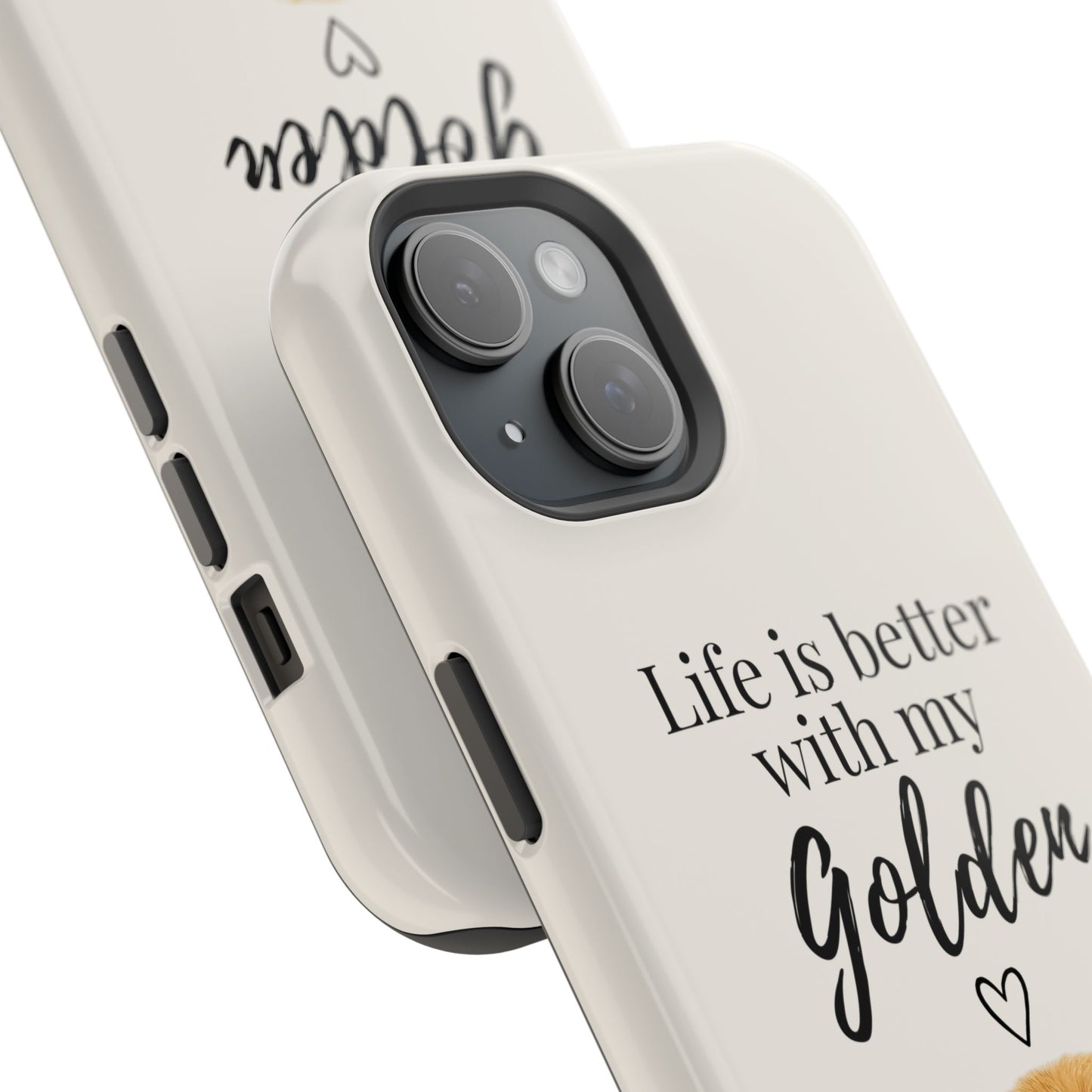 Life Is Better with My Golden | Phone Case