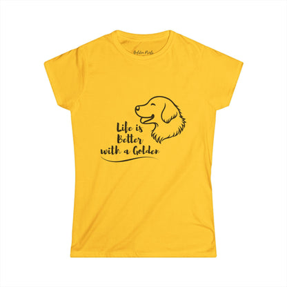 Women's T-Shirt – Life is Better with a Golden T-Shirt | Golden Retriever Gift