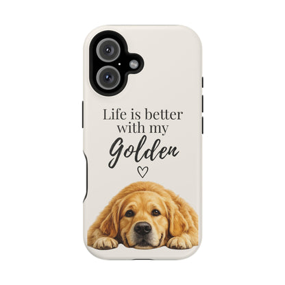 Life Is Better with My Golden | Phone Case